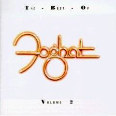 Foghat : The Best of Foghat, Vol. 2